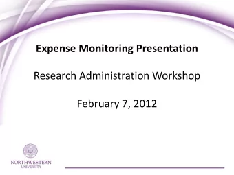 Expense Monitoring Presentation  Research Administration Workshop  February 7, 2012  Expense