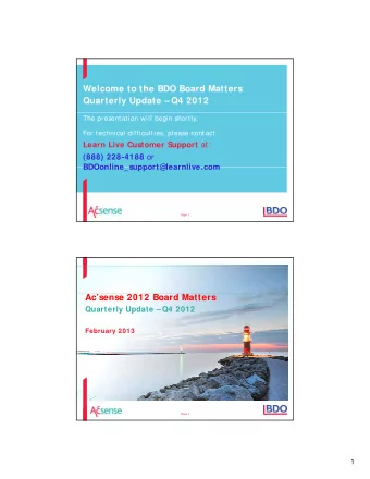 Welcome to the BDO Board Matters  Quarterly Update  Q4 2012  The presentation will begin