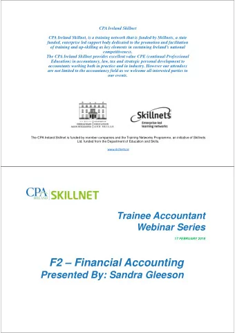 F2  Financial Accounting  Presented By: Sandra Gleeson  Syllabus Overview  The aim of F2