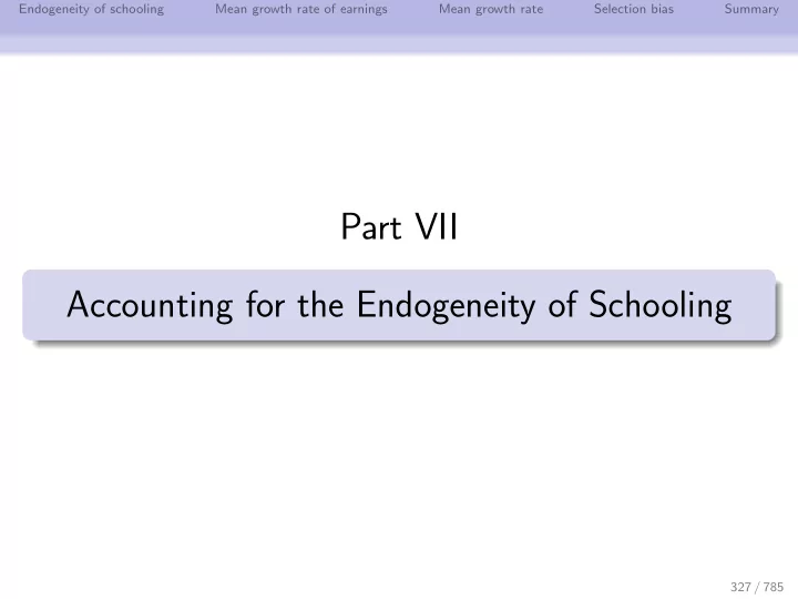 part vii accounting for the endogeneity of schooling