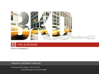 CPAs &amp; ADVISORS experience direction //  FINANCIAL STATEMENT ANALYSIS  Presented by Rick