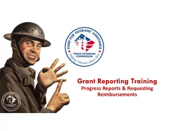 Grant Reporting Training Progress Reports &amp; Requesting  Reimbursements  Pending Grant Award