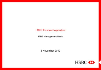 HSBC Finance Corporation  IFRS Management Basis  5 November 2012  1  Disclosure Statement  This
