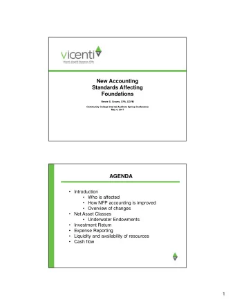 New Accounting  Standards Affecting  Foundations  Rene S. Graves, CPA, CGFM  Community College