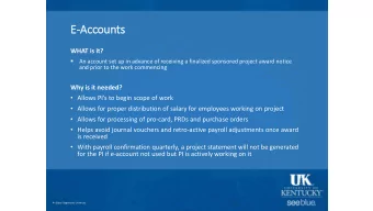 E-Acco  counts  WHAT is it?    An account set up in advance of receiving a finalized sponsored