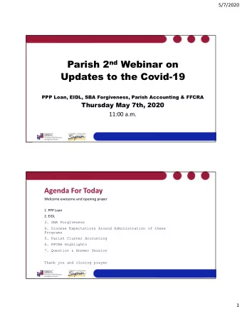 Parish 2 nd Webinar on  Updates to the Covid-19  PPP Loan, EIDL, SBA Forgiveness, Parish Accounting
