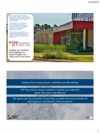 Utilities must ensure electric reliability and affordability  SPP has proven energy imbalance