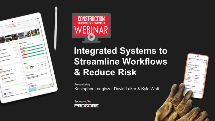 integrated systems to streamline workflows reduce risk