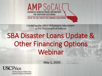 SB  SBA Disaster Lo  Loans Update &amp;  &amp;  Ot  Other  er Financing Op  Option  ons  Webinar