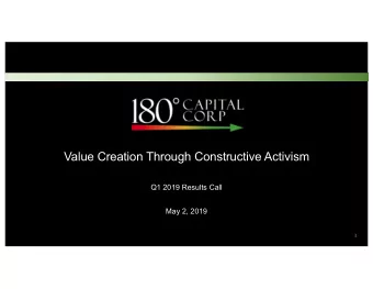 Value Creation Through Constructive Activism  Q1 2019 Results Call  May 2, 2019  1  Safe Harbor