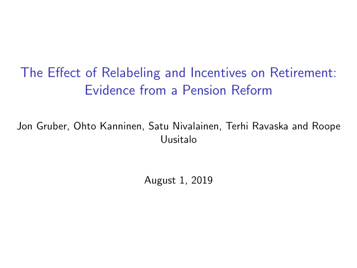 the effect of relabeling and incentives on retirement