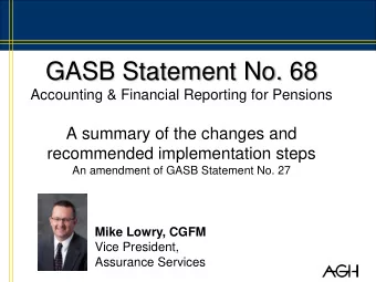 GASB Statement No. 68  Accounting &amp; Financial Reporting for Pensions  A summary of the changes