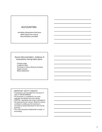 ACCOUNTING  recording transactions that have  taken place from source  documentation provided.