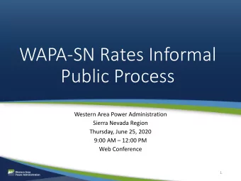 Public Process  Western Area Power Administration  Sierra Nevada Region  Thursday, June 25, 2020