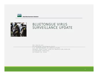 BLUETONGUE VIRUS  SURVEILLANCE UPDATE  D R .  D A V I D H S I  V E T E R I N A R Y  E P I D E M I O