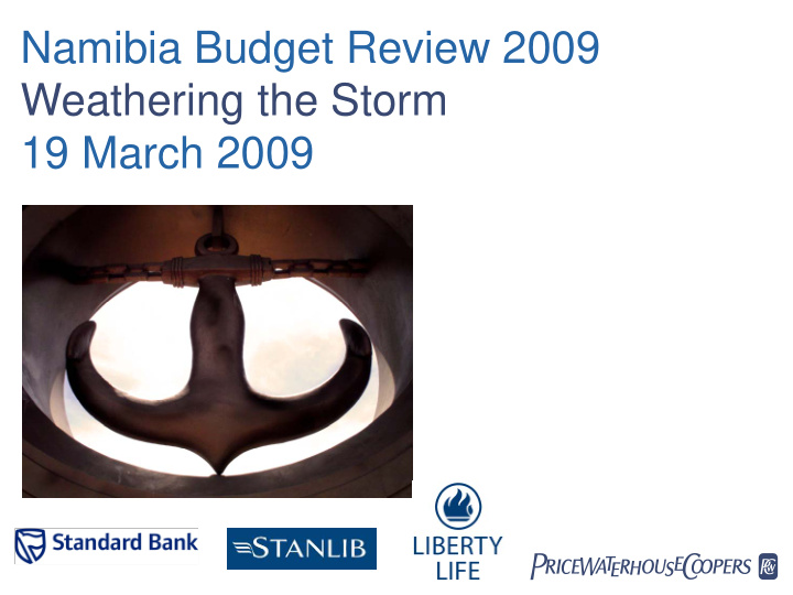 namibia budget review 2009 weathering the storm 19 march