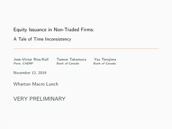 VERY PRELIMINARY  Motivation and Content  Many firms are not publicly traded. - Manager