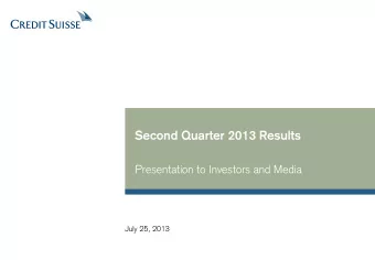 Second Quarter 2013 Results  Presentation to Investors and Media  July 25, 2013  Disclaimer