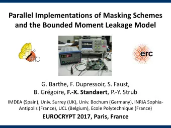 and the Bounded Moment Leakage Model  G. Barthe, F. Dupressoir, S. Faust, B. Grgoire, F.-X.