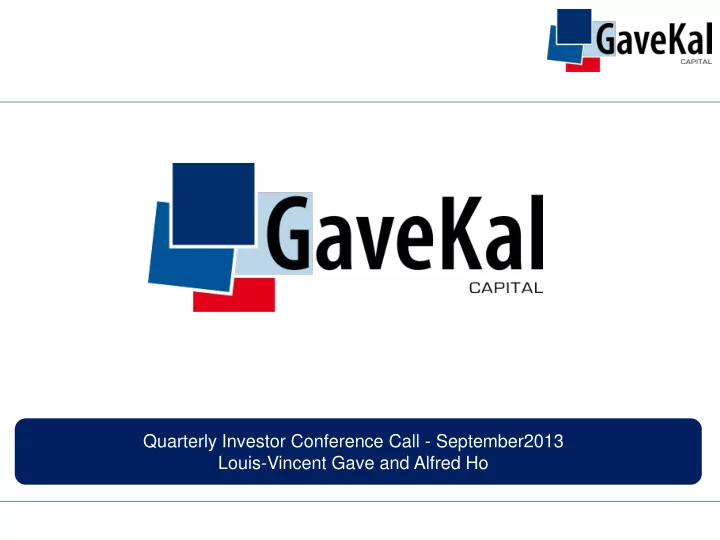 quarterly investor conference call september2013 louis