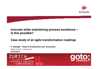 Innovate while maintaining process excellence   is this possible?  Case study of an agile