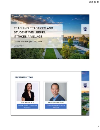 TEACHING PRACTICES AND  STUDENT WELLBEING:  IT TAKES A VILLAGE  CICMH Webinar | Oct 30, 2019  P AT