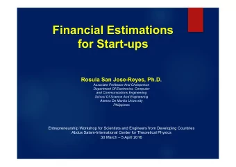 Financial Estimations  for Start-ups  Rosula San Jose-Reyes, Ph.D.  Associate Professor And