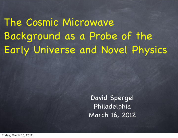 the cosmic microwave background as a probe of the early