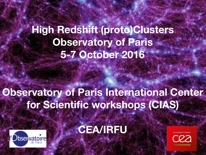 high redshift proto clusters observatory of paris 5 7
