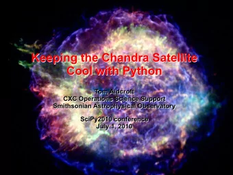 Keeping the Chandra Satellite  Keeping the Chandra Satellite  Cool with Python  Cool with Python