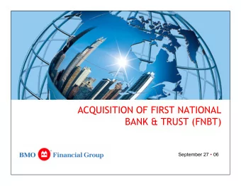 ACQUISITION OF FIRST NATIONAL  BANK &amp; TRUST (FNBT)  September 27  06  FORWARD-LOOKING