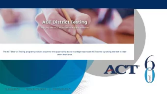 Agenda  Wha  hat  t is A  is ACT District  CT District Testing  esting?  Why d  hy do A  o