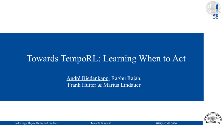towards temporl learning when to act