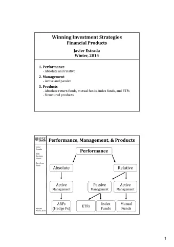 Winning Investment Strategies Financial Products Javier Estrada Winter, 2014 1. Performance