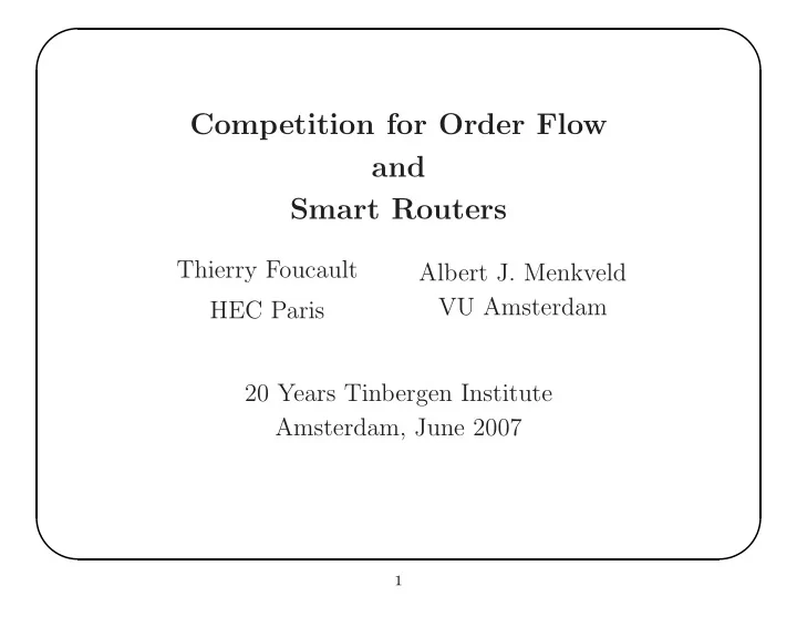competition for order flow and smart routers