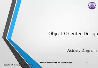 Object-Oriented Design  Activity Diagrams  Sharif University of Technology  1  Department of