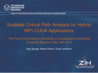 Scalable Critical Path Analysis for Hybrid  MPI-CUDA Applications  The Fourth International