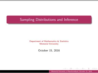 Sampling Distributions and Inference  Department of Mathematics &amp; Statistics  Memorial