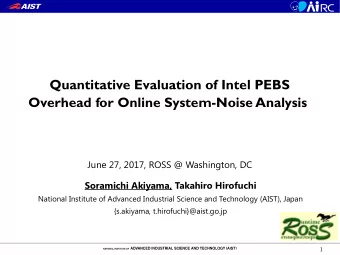Quantitative Evaluation of Intel PEBS Overhead for Online System-Noise Analysis  June 27, 2017,