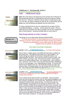 Verses in  For those God foreknew, he also predestined to be conformed to the  likeness of his