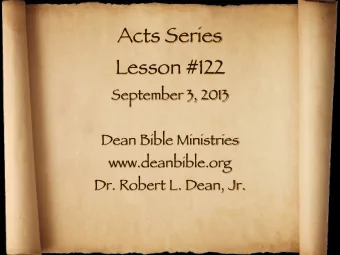 Acts Series  Lesson #122  September 3, 2013  Dean Bible Ministries  www.deanbible.org  Dr. Robert