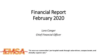 Fin  Financial Report  February  ry 2020  Lora Conger  Chief Financial Officer To serve our