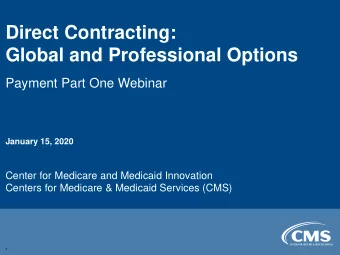 Global and Professional Options  Payment Part One Webinar  January 15, 2020  Center for Medicare
