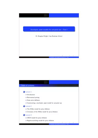 Stochastic asset models for actuarial use  Part I  Dr Douglas Wright, Cass Business School  Dr