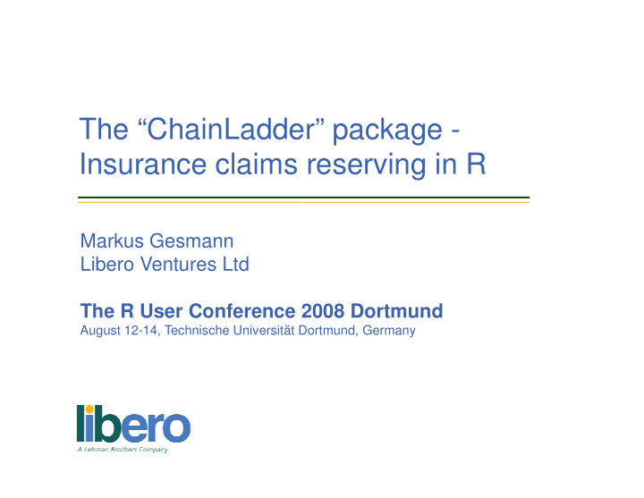 the chainladder package insurance claims reserving in r