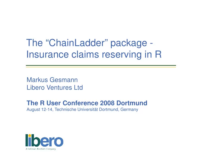 the chainladder package insurance claims reserving in r