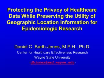 Protecting the Privacy of Healthcare  Data While Preserving the Utility of  Geographic Location
