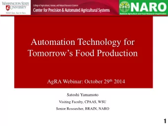 Tomorrows Food Production AgRA Webinar: October 29 th 2014  Satoshi Yamamoto  Visiting Faculty,