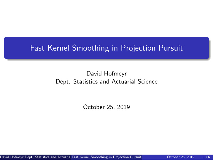 fast kernel smoothing in projection pursuit