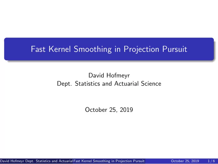 fast kernel smoothing in projection pursuit